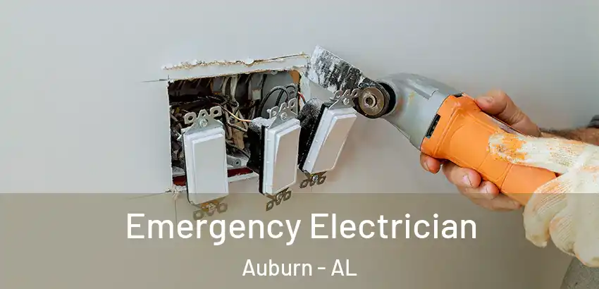 Emergency Electrician Auburn - AL